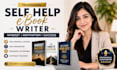 ghostwrite a powerful self help ebook and motivational book