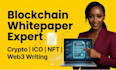 write blockchain whitepaper, crypto ico, nft and web3 content