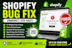 fix shopify bug issues errors website problems fast