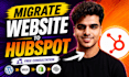 be your expert for efficient and secure hubspot website migration