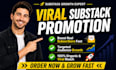 virally promote your substack page, substack newletter, boost subscribers growth