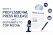 write a professional press release and distribute to top media
