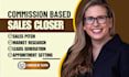 commission based sales closer b2b lead generation appointment setter