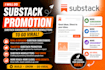 do substack promotion, substack subscribers, substack newsletters to go viral
