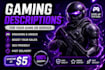 write gaming descriptions for your game or service