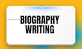 be your biography writer