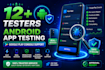 provide 12 testers google play testers android app testing closed testing