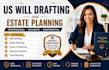 draft your US will and estate plan to protect your legacy