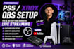 set up obs studio for ps5 or xbox streaming