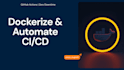 dockerize your app and automate cicd with github actions