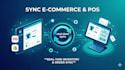 sync your woocommerce or shopify store with pos in real time