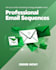 write a professional email marketing sequence that converts subscribers to buyer