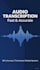 do fast and accurate audio transcription