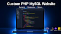 build a custom dynamic PHP mysql website with bootstrap and javascript
