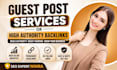 do high quality guest posting with SEO backlinks