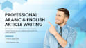 write professional arabic and english articles