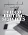 manage your video editing with a professional team