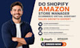 do shopify amazon store manager ecommerce virtual assistant sales growth expert