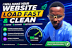 make your website load fast and clean