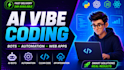 build smart ai vibe coding, bots, ai automation, api integration, web app replit