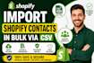 import shopify contacts in bulk via CSV upload