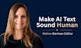 humanize and edit your german ai text