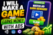 build a game that earns money with ads
