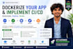 dockerize your application and implement ci cd