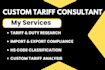 be your custom tariff consultant for hs code, import export trade compliance