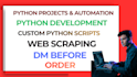do python assigned programs,scripts,bots and automation projects
