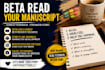 beta read your manuscript and provide detailed critique and feedback