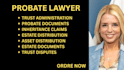 assist with asset distribution, trust management and probate case documentation