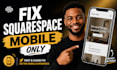 fix squarespace mobile issues only