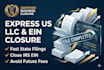 expedite your US llc dissolution and close your ein fast
