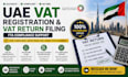 do uae vat registration and vat return filing fta compliance
