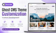 do ghost cms theme customization, ghost website design, and custom development