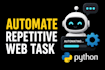 automate repetitive browser tasks using python playwright or selenium
