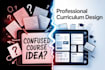 design curriculum, lesson plans, and training manuals for courses and elearning