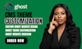 design ghost website customize, and develop a professional ghost cms site