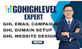 gohighlevel website design, setup ghl domain, create ghl email campaign