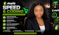 optimize shopify speed and do shopify coding fixes