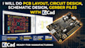 do pcb layout circuit design schematic design gerber file with kicad
