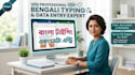 do fast and accurate bengali typing and data entry