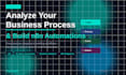 analyze your business processes and build automations