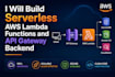 build serverless AWS lambda functions and API gateway backend