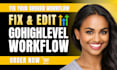 fix your broken gohighlevel workflow, ghl automation and gohighlevel issues
