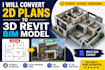 convert 2d drawings, PDF or autocad plans into 3d revit model