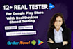 provide 12 testers for google play closed testing
