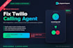 setup twilio calling agent, API, voice setup, and call automation system