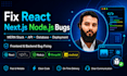 fix react nextjs nodejs mern stack bugs fast